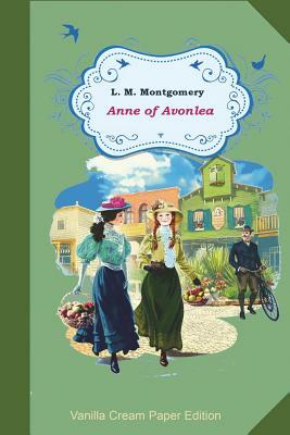 Anne of Avonlea by L.M. Montgomery