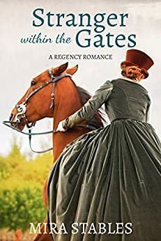 Stranger within the Gates by Mira Stables