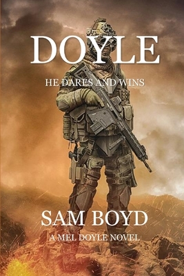 Doyle: A Mel Doyle Novel by Sam Boyd