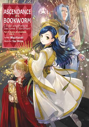 Ascendance of a Bookworm: Part 5 Volume 11 by Miya Kazuki