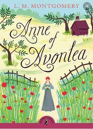 Anne of Avonlea by L.M. Montgomery