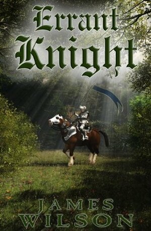 Errant Knight (The Hammer of the Netherworlds) by James Wilson