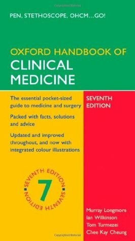 Oxford Handbook of Clinical Medicine by Chee Kay Cheung, Ian Wilkinson, Tom Turmezei, Murray Longmore