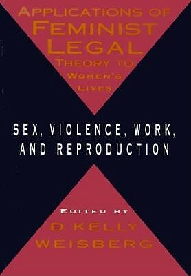 Applications of Feminist Legal Theory by D. Kelly Weisberg