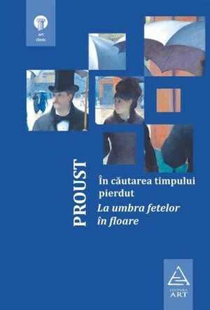 La umbra fetelor în floare by Marcel Proust