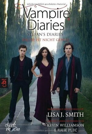 The Vampire Diaries - Stefan's Diaries - Rache ist nicht by L.J. Smith