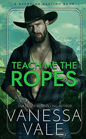 Teach Me The Ropes by Vanessa Vale