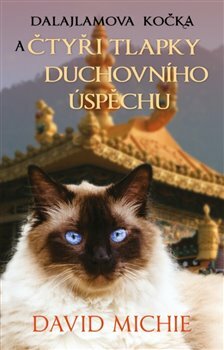 Dalajlamova kočka a čtyři tlapky duchovního úspěchu by David Michie