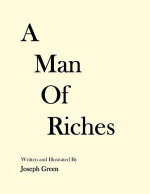 A Man of Riches by Joseph Green