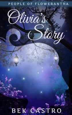 Olivia's Story by Bek Castro