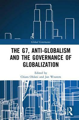 The G7, Anti-Globalism and the Governance of Globalization by 