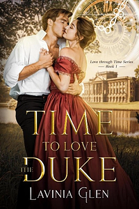 Time to love a duke by Lavinia Glen