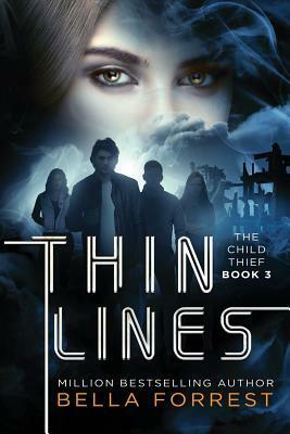 The Child Thief 3: Thin Lines by Bella Forrest