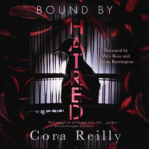 Bound by Hatred by Cora Reilly