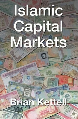 Islamic Capital Markets by Brian Kettell