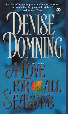 A Love for all Seasons by Denise Domning