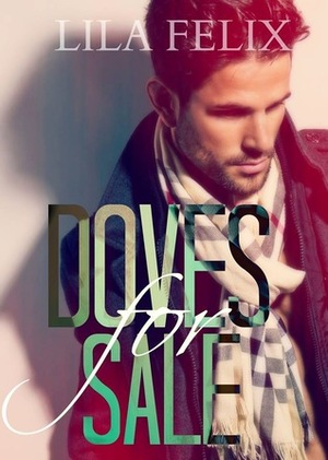 Doves for Sale by Lila Felix