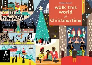 Walk This World at Christmastime by Big Picture Press