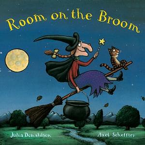 Room on the Broom by Julia Donaldson, Axel Scheffler