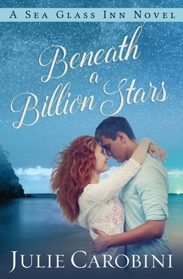 Beneath a Billion Stars by Julie Carobini