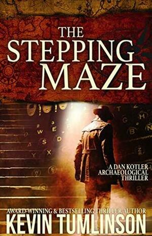 The Stepping Maze by Kevin Tumlinson