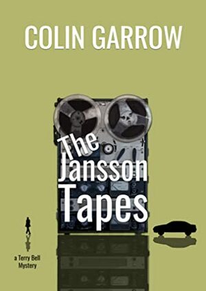 The Jansson Tapes (The Terry Bell Mysteries Book 3) by Colin Garrow