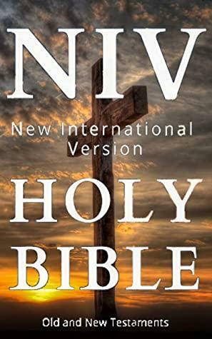 The Holy Bible: Old And New Testament (NIV2011) by Anonymous