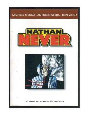 Nathan Never (I classici del fumetto di Repubblica #23) by Bepi Vigna, Antonio Serra, Michele Medda