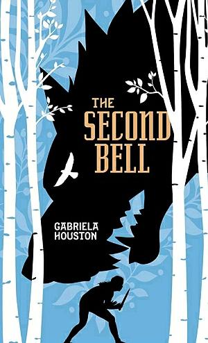 The Second Bell by Gabriela Houston