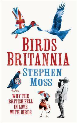 Birds Britannia by Stephen Moss