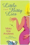 Little Bitty Lies by Mary Kay Andrews