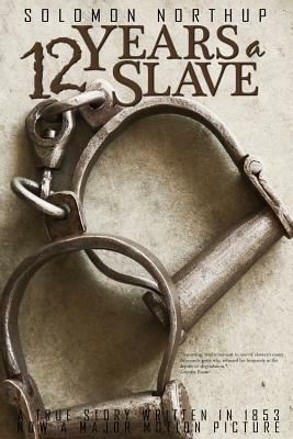 Twelve Years a Slave by Solomon Northup