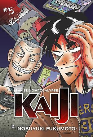 Gambling Apocalypse: Kaiji, Volume 5 by Nobuyuki Fukumoto