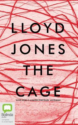 The Cage by Lloyd Jones