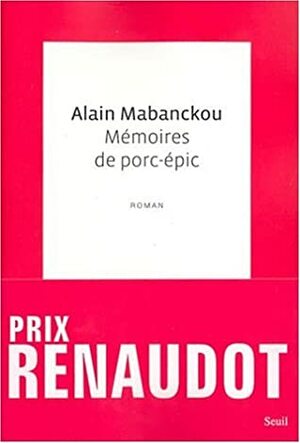 Mémoires de porc-épic by Alain Mabanckou