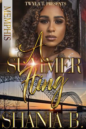 A Summer Fling in Memphis by Shania B., Shania B.