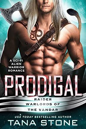 Prodigal by Tana Stone