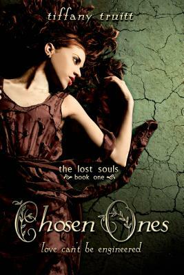 Chosen Ones (Lost Souls, Book One) by Tiffany Truitt
