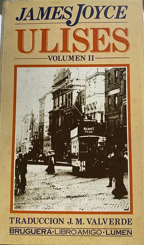 Ulises Volumen II by James Joyce