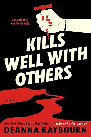 Kills Well with Others by Deanna Raybourn