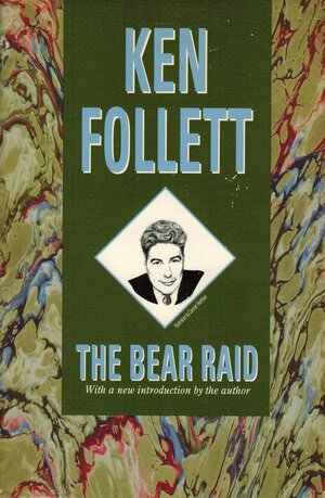 The Bear Raid by Ken Follett