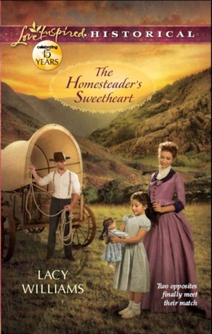 The Homesteader's Sweetheart by Lacy Williams