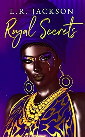 Royal Secrets by L.R. Jackson