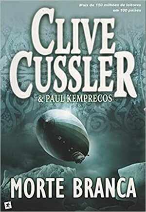 Morte Branca by Paul Kemprecos, Clive Cussler