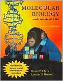 Molecular Biology made simple and fun by David P. Clark, Lonnie D. Russell