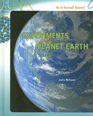 Experiments about Planet Earth by Zella Williams