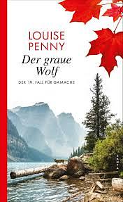 Der graue Wolf by Louise Penny