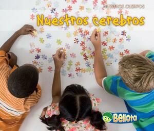 Nuestros Cerebros = Our Brains by Charlotte Guillain