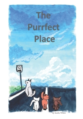 The Purrfect Place by Sandra Wilson