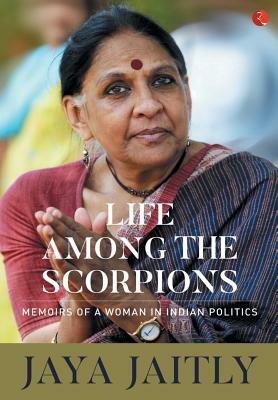 Life among the Scorpions by Jaya Jaitly